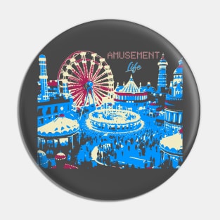 Amusement Life Pin