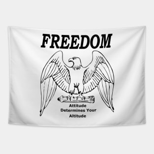 Freedom Attitude Determines Your Altitude Tapestry