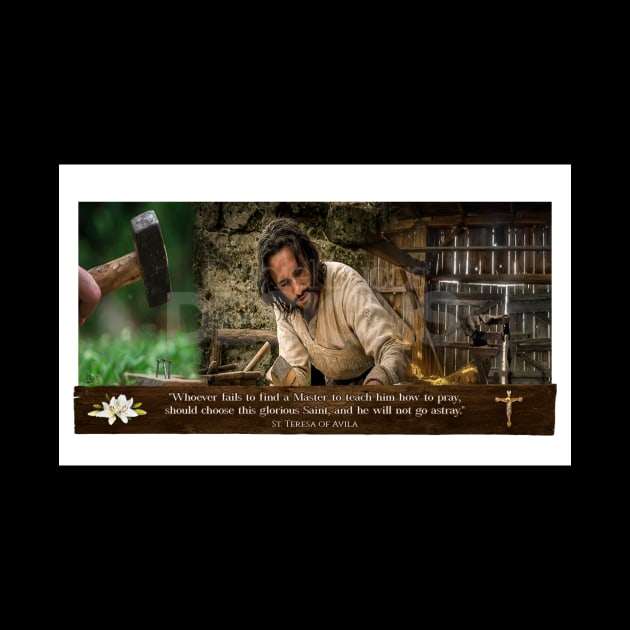 St. Joseph the Carpenter with St. Teresa of Avila Quote by Queen of Angels Catholic Store