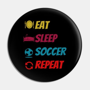 Eat sleep soccer repeat Pin