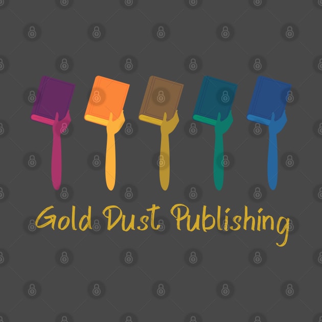 Gold Dust Publishing Pride T-Shirt by Gold Dust Publishing