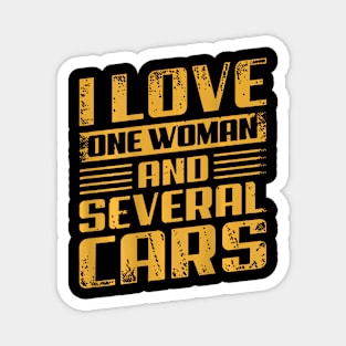 Love One Woman And Several Cars Magnet