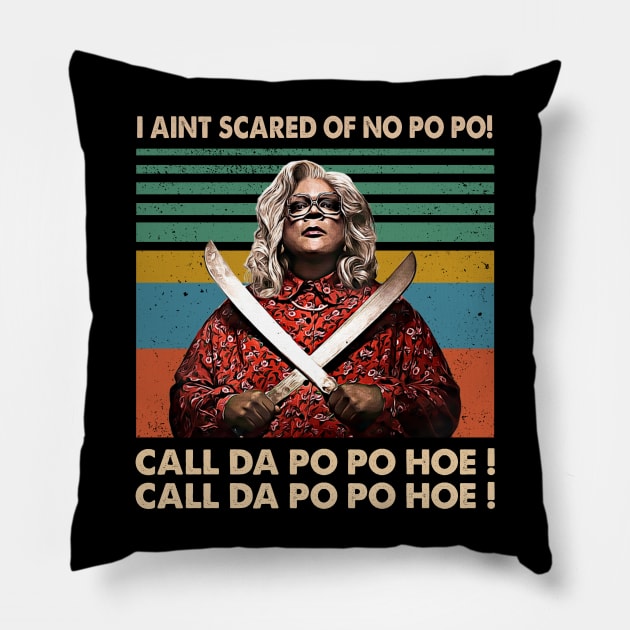 Madea I Aint Scared Of No Po Po Pillow by Tentacle Castle