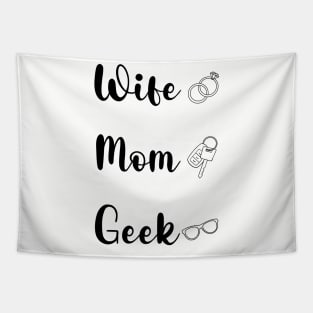 Wife Mom Geek- Older Kid Edition Tapestry