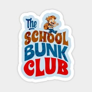 The School Bunk Club - Funny Back to School Magnet