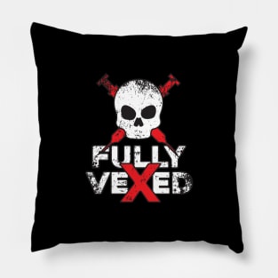 Fully Vexed Pillow