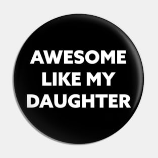 Awesome like my daughter Pin