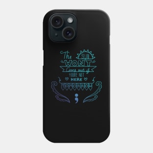 The Sun Won't Come Out Phone Case