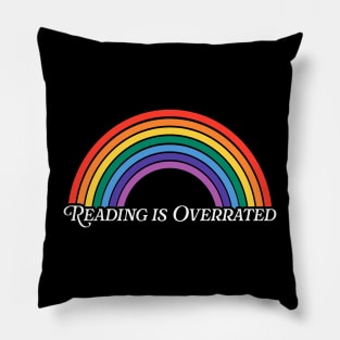 Reading is Overrated Rainbow Pillow