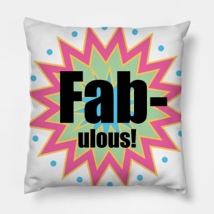 Fabulous Pillow