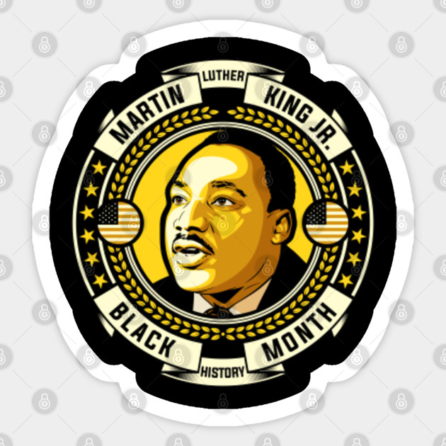 BLACK HISTORY MONTH MLK - Black History Month - Sticker