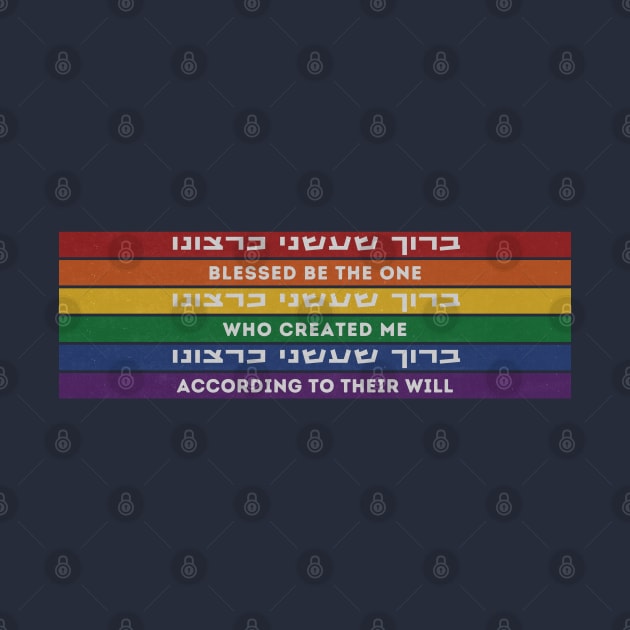 Hebrew Blessing: Who Created Me According to Their Will - Jewish LGBTQ by JMM Designs