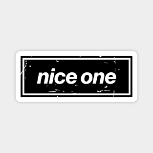 Nice One – Black Manchester Manc Slang Oasis Style Britpop Magnet
