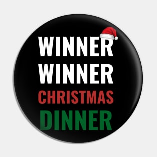 Winner Winner Christmas Dinner Xmas Holidays Pin