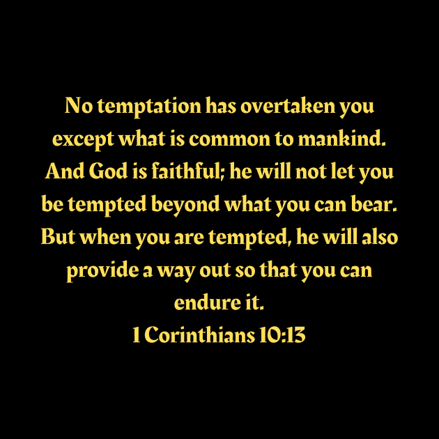 Bible Verse 1 Corinthians 10:13 by Prayingwarrior