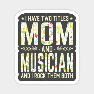 Mom and Musician Two Titles Magnet