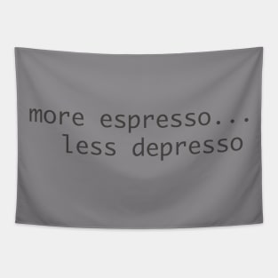 more espresso less depresso Tapestry