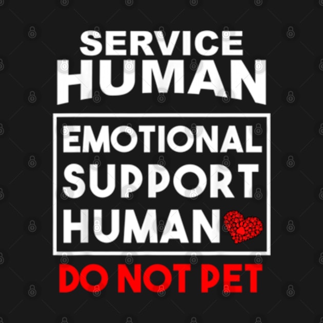 Human Do Not Pet for, Emotional Service Support Animal by DarkStile