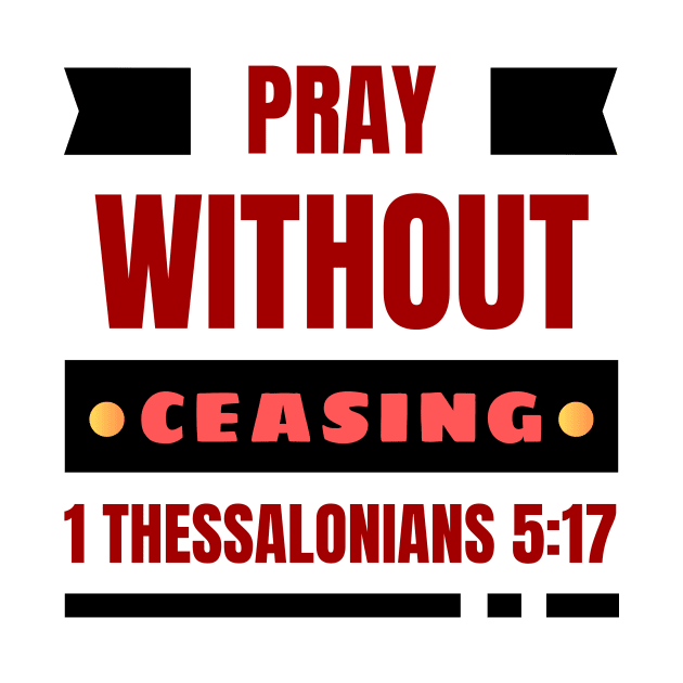 Pray without ceasing | Christian by All Things Gospel