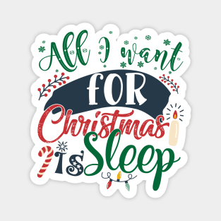 All I want for Christmas is sleep Magnet