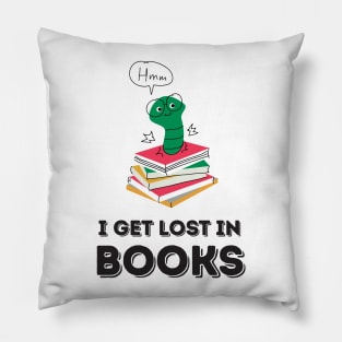 I get lost in books Pillow