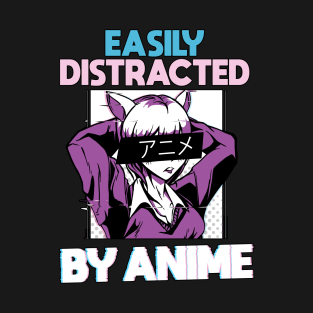 Easily Distracted By Anime Merch Anime Girl Otaku Gift Anime T-Shirt