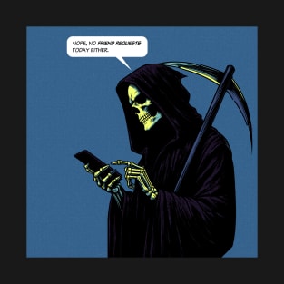 Grim Reaper friend request T-Shirt