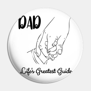 Dad, Life's Greatest Guide, Gift for Father Pin