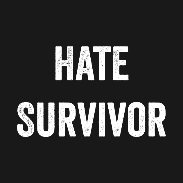 Hate Survivor by AnKa Art