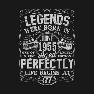 67th Birthday Vintage Legend Were Bon in June 1955 67 Years T-Shirt