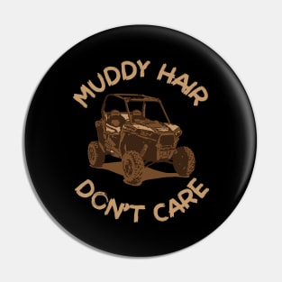 Muddy Hair Don't Care Pin