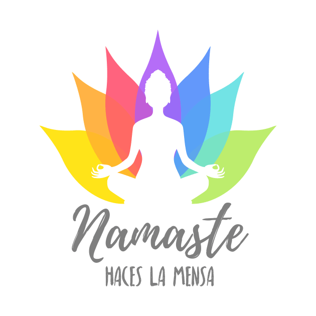 Namaste haces la mensa - gray letters by verde