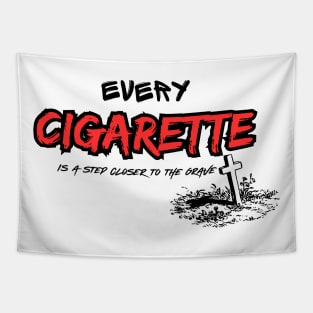 Every Cigarette is a step closer to the grave Tapestry