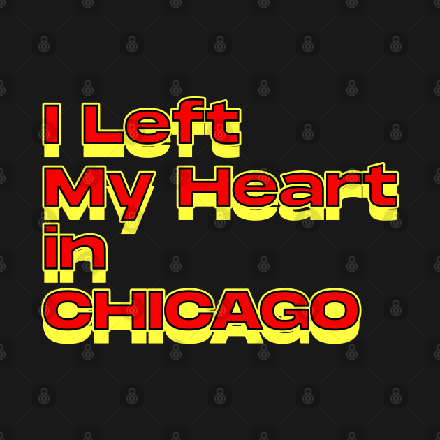 I Left My Heart in Chicago by Innboy