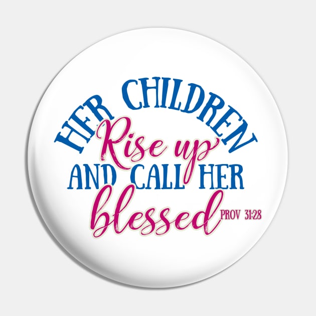 Her Children Are Blessed Pin by BrillianD