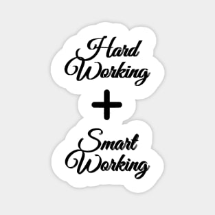 Hard Working and Smartworking Magnet