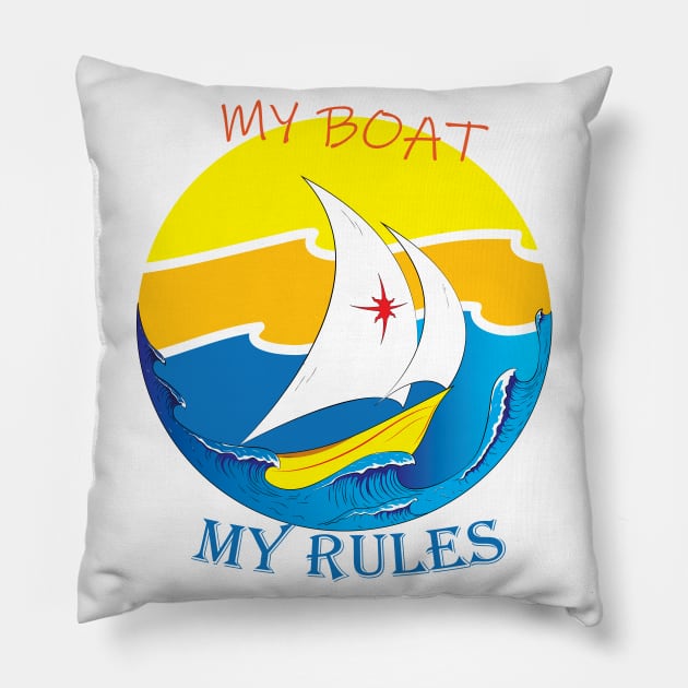 My Boat My Rules Pillow by unclekestrel