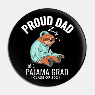 Proud Dad of a Pajama Grad 2021 Pin