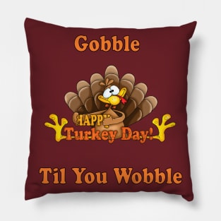 happy thanksgivings day , gobble til you wobble turkey 2020 Pillow