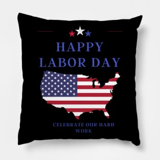 Rest, rejoice, and celebrate on Labor Day! Pillow