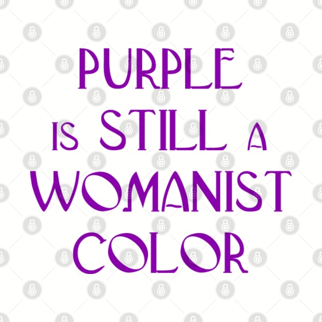 Purple is STILL a Womanist Color by Julie Vaux