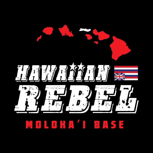 Hawaiian Rebel Molokai Hawaii Base by hawaiianrebelwear