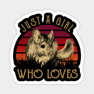 Just A Girl Who Loves Chinchilla Love, Stylish Tee for Small Pet Lovers Magnet