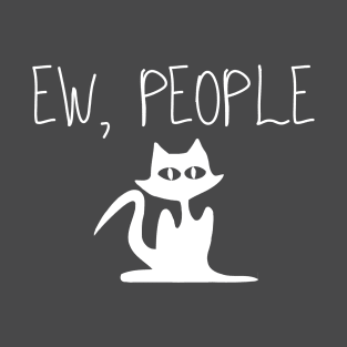 EW People, (for cat lovers) T-Shirt