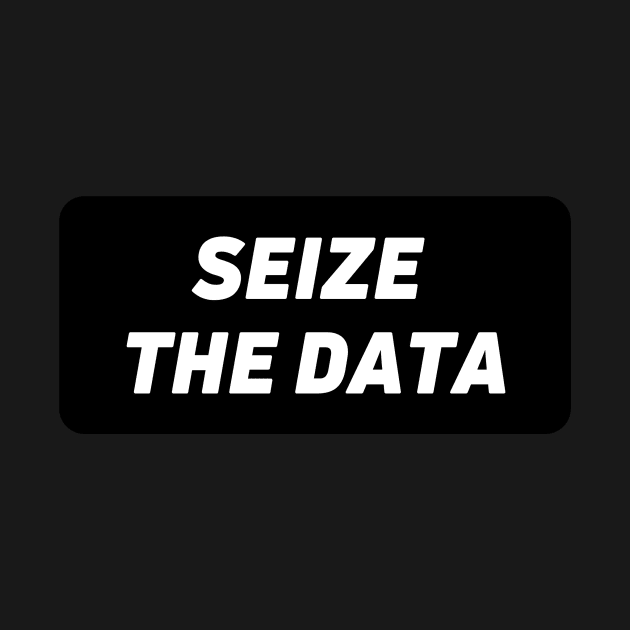 Seize the data by Toad House Pixels