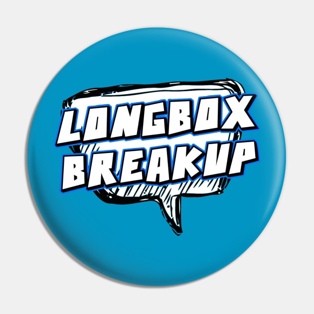 Longbox Breakup Pin by HoustonProductions1