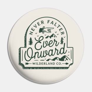 Ever Onward Pin