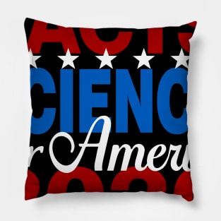 Vote Facts Science for America Biden Harris 2020 Pillow