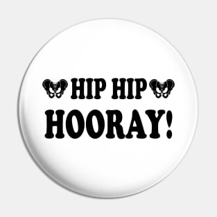 Hip Hip Hooray - Radiologist, Anatomy Pin