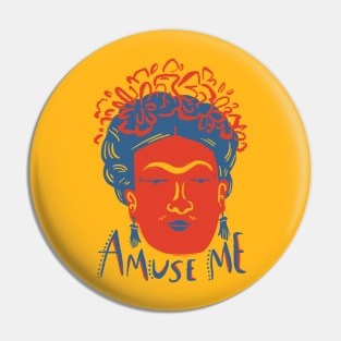 Frida Amuse Me Pin